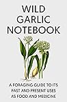 Wild Garlic: A Fo...