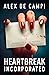 Heartbreak Incorporated