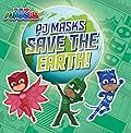 PJ Masks Save the Earth!