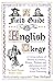 A Field Guide to the English Clergy: A Compendium of Diverse Eccentrics, Pirates, Prelates and Adventurers; All Anglican, Some Even Practising