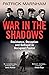 War in the Shadows: Resistance, Deception and Betrayal in Occupied France