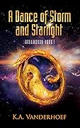 A Dance of Storm and Starlight: Dreamborn, Book I