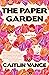 The Paper Garden
