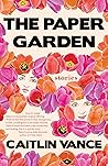 The Paper Garden by Caitlin Vance Stephens