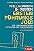 Willkommen in deinem ersten Führungsjob!: Die 6 entscheidenden Methoden der Teamführung (Dein Business) (German Edition)