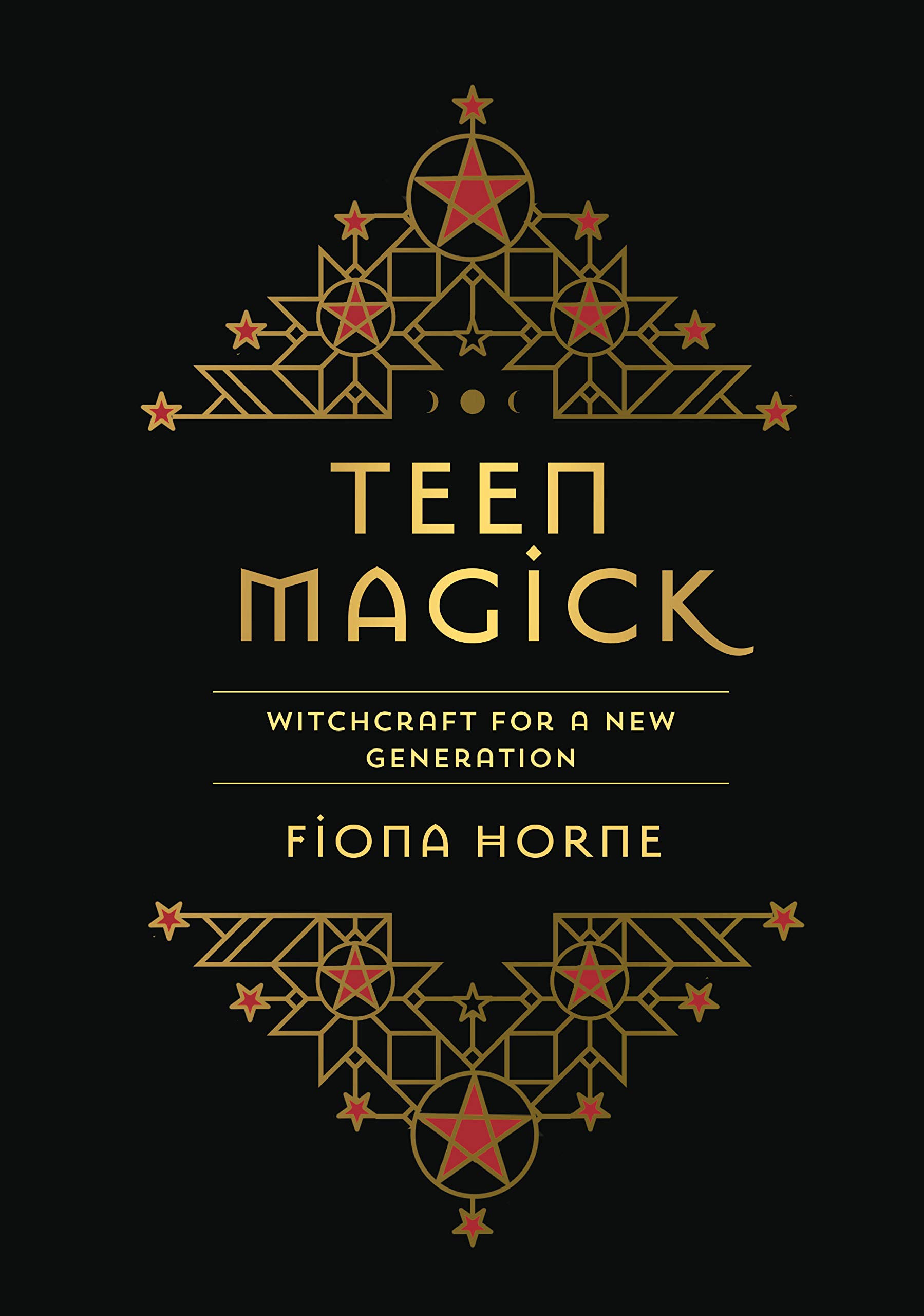 TEEN MAGICK: WITCHCRAFT FOR A NEW GENERATION (Kindle Edition)