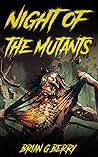 Night of the Mutants