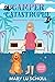 Camper Catastrophe by Mary Lu Scholl
