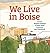 We Live in Boise