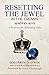 RESETTING THE JEWEL IN THE CROWN by Solomon Darwin