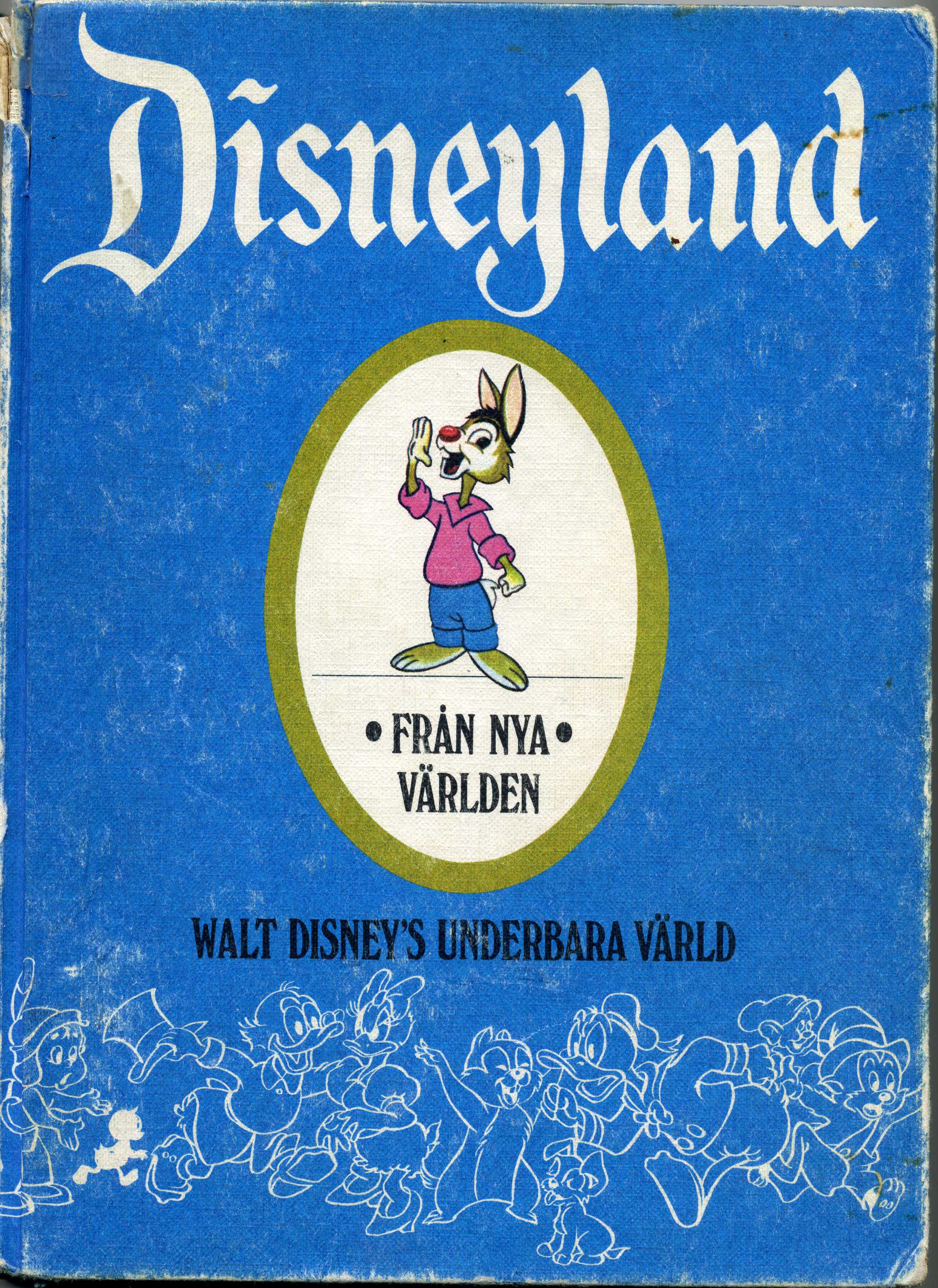 Disneyland, Walt Disneys underbara värld. Från nya världen.