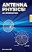 Antenna Physics: An Introduction
