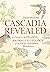 Cascadia Revealed: A Guide ...
