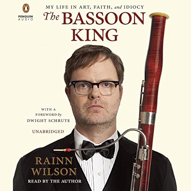 The Bassoon King: My Life in Art, Faith, and Idiocy