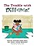 The Trouble With Different by Omowale Akintunde