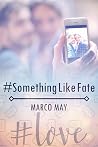 #SomethingLikeFate