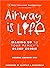 Airway Is Life