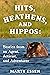 Hits, Heathens, and Hippos:...
