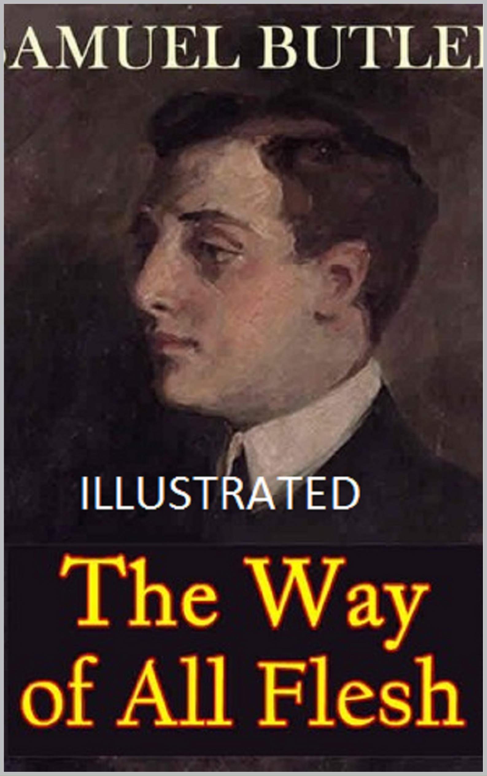 The Way of All Flesh Illustrated