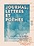 Journal, lettres et poèmes