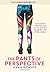 The Pants Of Perspective: One woman's 3,000 kilometres running adventure through the wilds of New Zealand (Anna's Adventures)
