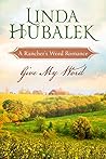Give My Word by Linda K. Hubalek