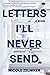 Letters I'll Never Send