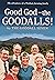 Good God - the GOODALLS!: T...