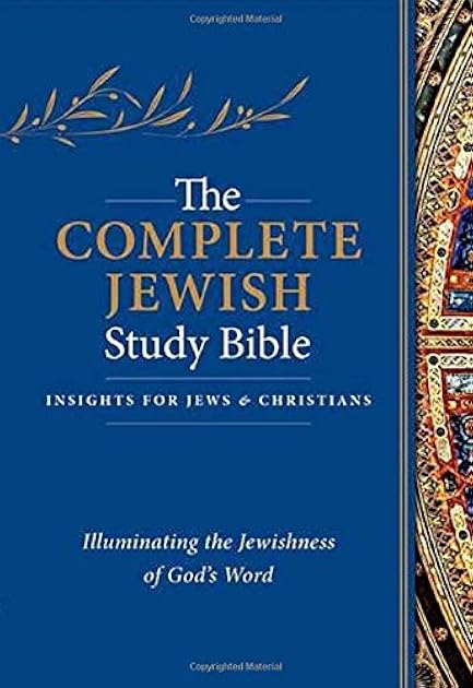 The Complete Jewish Study Bible (Hardcover): Illuminating the Jewishness of God's Word