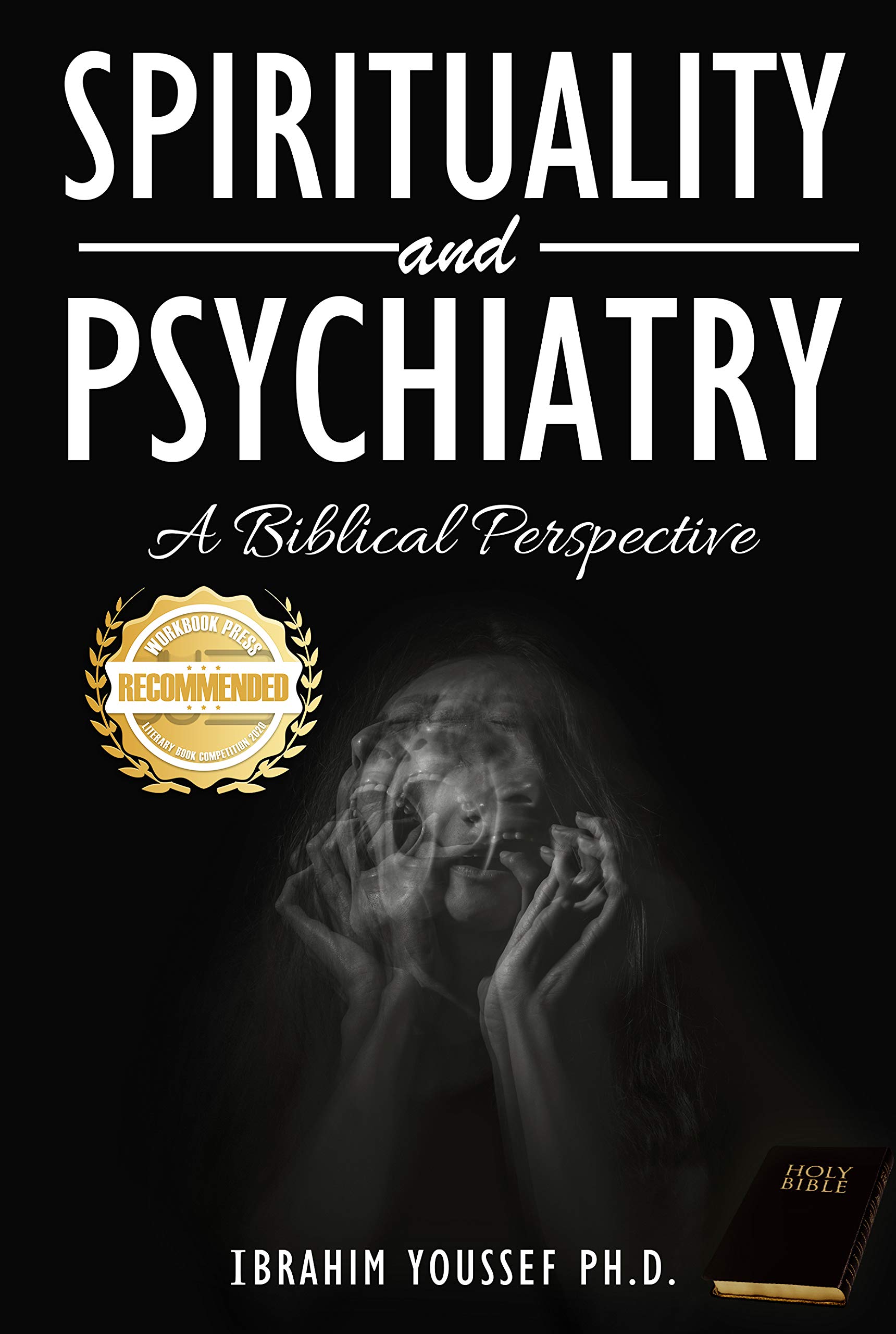 Spirituality and Psychiatry : A Biblical Perspective (Kindle Edition)