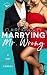 Marrying Mr. Wrong (Dirty Martini Running Club #3)