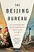 The Beijing Bureau by Trevor Watson