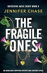 The Fragile Ones