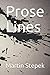 Prose Lines: Volume 1