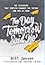 The Day Tomorrow Said No: The Discovery That Forever Changed the Future and How We Work