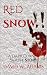 Red Snow by David W. Adams Red Snow by David W. Adams