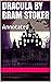 Dracula by Bram Stoker: Annotated