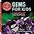 Gems for Kids: A Junior Scientist's Guide to Mineral Crystals and Other Natural Treasures