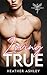 Loving True (Shadow Phoenix #2)