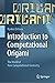 Introduction to Computational Origami: The World of New Computational Geometry