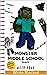 Monster Middle School Diary: Week Four (Unofficial Minecraft Illustrated Series)