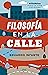 Filosofía en la calle: #FiloRetos para la vida cotidiana
