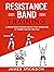 Resistance band Training: A...