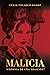 Malicia: Crónica de una traición (Spanish Edition)
