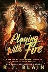 Playing with Fire