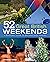 52 Great British Weekends by Annabelle Thorpe