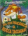 Ma che vacanza a Rocca Taccagna by Geronimo Stilton