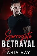 Surrogate Betrayal