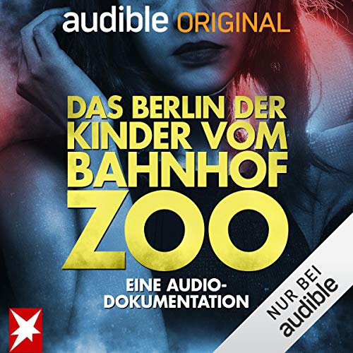 Das Berlin der Kinder vom Bahnhof Zoo