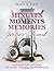 Minutes Moments Memories: A...